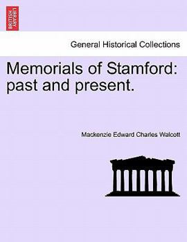 Paperback Memorials of Stamford: Past and Present. Book
