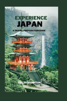 Paperback Experience Japan: A Travel Preparation Guide Book