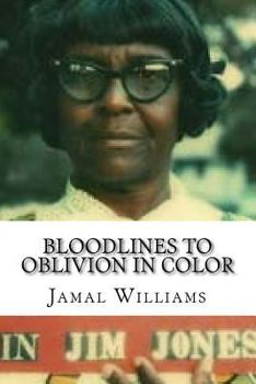 Paperback Bloodlines to Oblivion in Color: (The People's Temple) Book