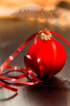 Address Book: Lovely Christmas Design, Best way to Track Addresses, Email, Mobile, Work & Home Phone Numbers, and easily Tabbed in Alphabetical Order ( Special christmas Design Notebook Journal)