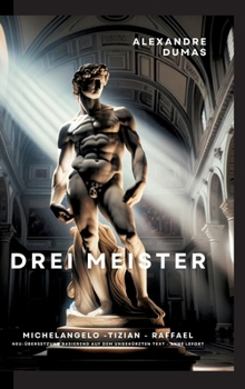 Hardcover Drei Meister: Michelangelo - Tizian - Raffael [German] Book