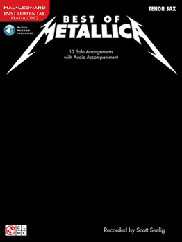 Paperback Best of Metallica - Instrumental Solos for Tenor Sax (Book/Online Audio) [With CD (Audio)] Book