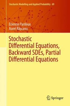 Hardcover Stochastic Differential Equations, Backward Sdes, Partial Differential Equations Book