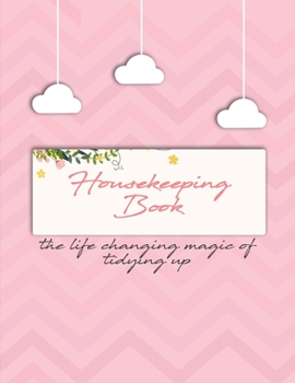 Paperback housekeeping book: The life changing magic of tidying up. Household Planner, Daily Routine Planner, Cleaning and Organizing Your House La Book