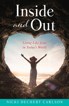 Paperback Inside and Out: Living Like Jesus in Today's World Book