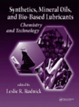 Hardcover Synthetics, Mineral Oils, and Bio-Based Lubricants: Chemistry and Technology (Chemical Industries) Book