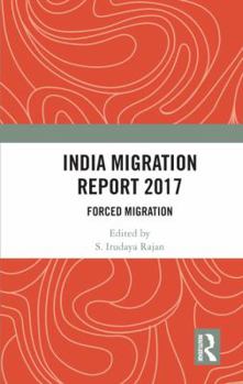 Hardcover India Migration Report 2017: Forced Migration Book