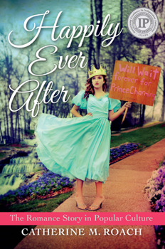 Paperback Happily Ever After: The Romance Story in Popular Culture Book