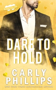 Dare to Hold - Book #4 of the Dare to Love