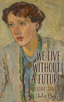 Paperback We Live Without a Future and other stories Book
