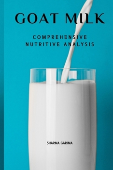 Paperback Goat Milk - Comprehensive Nutritive Analysis Book