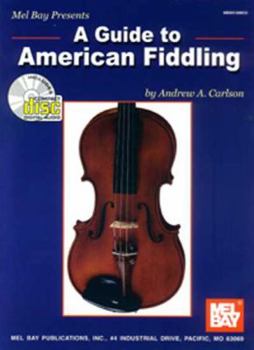 Paperback A Guide to American Fiddling [With CD] Book