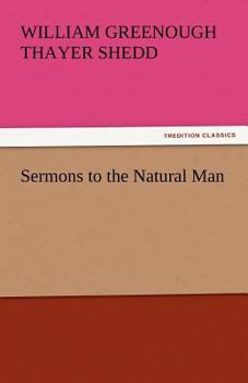 Sermons to the Natural Man