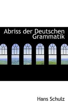 Paperback Abriss Der Deutschen Grammatik Book