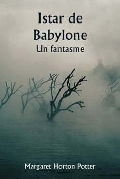 Paperback Istar of Babylon A Phantasy [French] Book