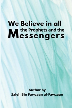 Paperback We Believe in all the Prophets and the Messengers Book