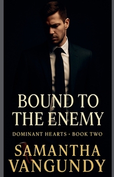 Bound To The Enemy (Dominant Hearts)