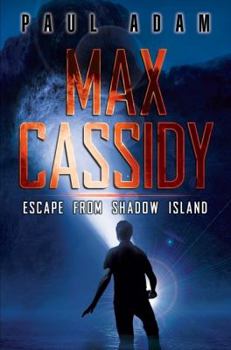 Hardcover Max Cassidy: Escape from Shadow Island Book