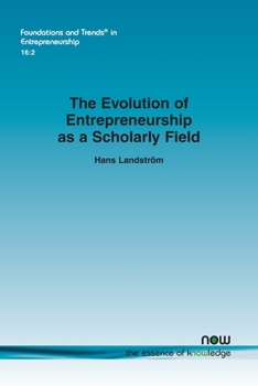 Paperback The Evolution of Entrepreneurship as a Scholarly Field Book