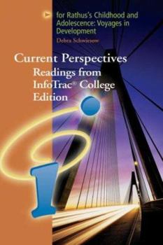 Current Perspectives: Readings from Infotrac College Edition (with Infotrac) for Rathus' Childhood and Adolescence: Voyages in Development, 2nd [With