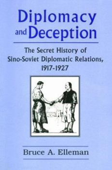 Paperback Diplomacy and Deception: Secret History of Sino-Soviet Diplomatic Relations, 1917-27 Book