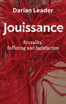 Paperback Jouissance: Sexuality, Suffering and Satisfaction Book