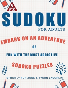 Paperback Sudoku For Kids: Embark On An Adventure Of Fun With The Most Addictive Sudoku Puzzles Book