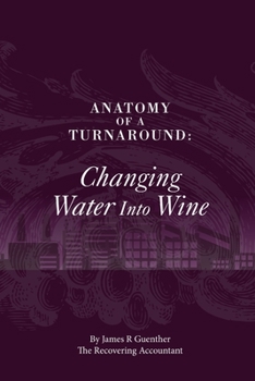 Paperback Anatomy Of A Turnaround. Changing Water Into Wine Book