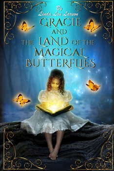 Paperback Gracie and the Land of the Magical Butterflies Book