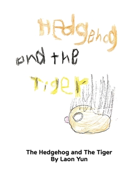 Paperback The Hedgehog And The Tiger Book