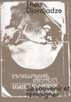 Thea Djordjadze Se Souvenir et TEmoigner /franCais/anglais