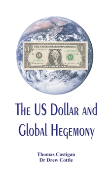 Paperback The US Dollar and Global Hegemony Book