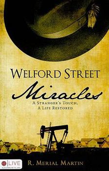 Paperback Welford Street Miracles: A Stranger's Touch, a Life Restored Book