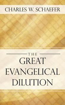 Paperback The Great Evangelical Dilution Book
