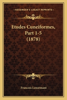 Paperback Etudes Cuneiformes, Part 1-5 (1878) [French] Book
