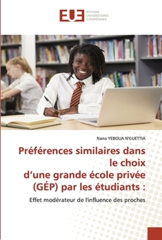 Paperback Préférences similaires dans le choix d'une grande école privée (GÉP) par les étudiants [French] Book