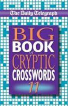 Paperback The "Daily Telegraph" Big Book of Cryptic Crosswordsbk.11 Book
