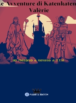 Hardcover Le Avventure di Katenkaten e Valèrie [Italian] Book