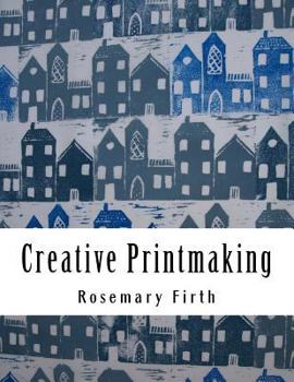 Paperback Creative Printmaking: Printing at home without a press Book
