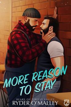 More Reason to Stay: A MM Small-Town Ex-Hollywood Star Coming Out Scandal (Bears of Firefly Valley)
