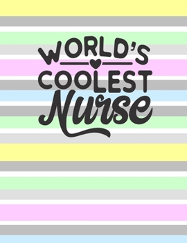 Paperback World's Coolest Nurse: College Ruled Notebook for Nursing Student, Nurse School- Large (8.5 x 11), 120 Pages, Gift for Nurse Student, Gifts f Book