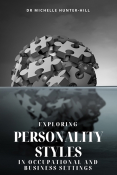Exploring Personality Styles in Occupational and Business Psychology