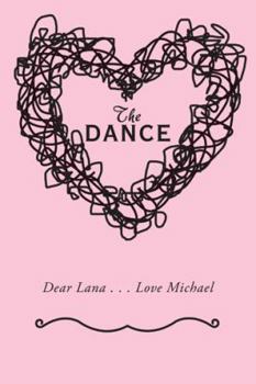 The Dance: Dear Lana . . . Love Michael