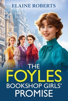 The Foyles Bookshop Girls' Promise - Book #2 of the Foyles Bookshop Girls