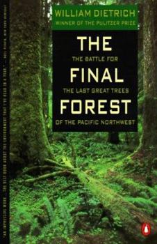 Paperback The Final Forest: The Battle for the Last Great Trees of the Pacific Northwest Book