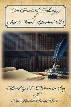 Paperback The Annotated Anthology of Lost & Found Literature, Vol. 3 Book