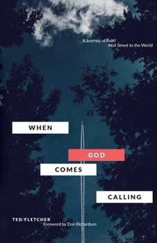 Paperback When God Comes Calling (Third Edition): From Wall Street to the World Book