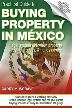 Paperback Practical Guide to Buying Property in Mexico Book