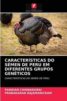 Paperback Características Do Sémen de Peru Em Diferentes Grupos Genéticos [Portuguese] Book