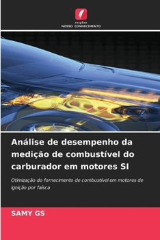 Análise de desempenho da medição de combustível do carburador em motores SI (Portuguese Edition)